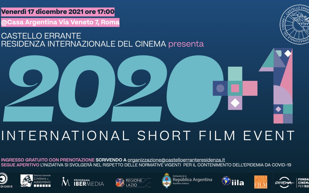 Castello Errante. Residenza Internazionale del Cinema  presenta  2020 + 1  International Short Film Event